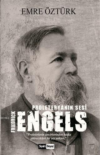 Proleteryanın Sesi - Friedrick Engels | Emre Öztürk | Siyah Beyaz Yayı