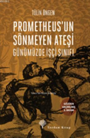 Prometheus'un Sönmeyen Ateşi | Tülin Öngen | Yordam Kitap