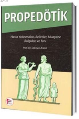 Propedötik Hasta Yakınmaları Belirtiler Muayene Bulguları ve Tanı | Di