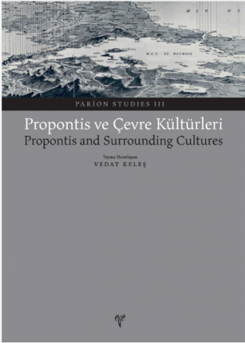 Propontis ve Çevre Kültürleri | Vedat Keleş | Ege Yayınları