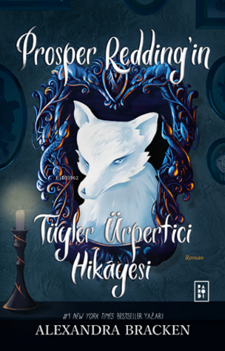 Prosper Redding’in Tüyler Ürpertici Hikâyesi | Alexandra Bracken | Par