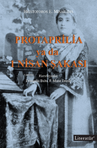 Protaprilia ya da 1 Nisan Şakası | Evangelia Balta | Literatür Yayıncı