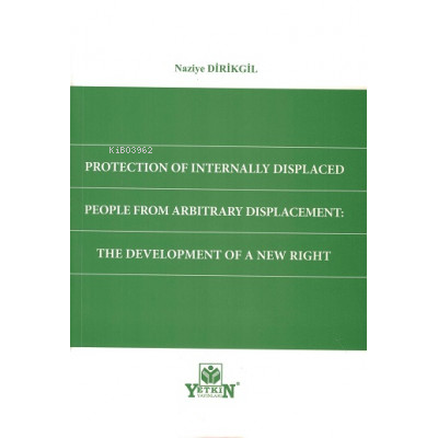 Protection of Internally Displaced People from Arbitrary Displacement: