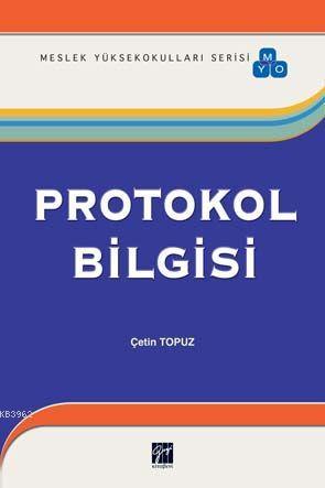 Protokol Bilgisi | Çetin Topuz | Gazi Kitabevi