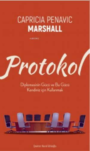 Protokol;Diplomasinin Gücü ve Bu Gücü Kendiniz için Kullanmak | Capric