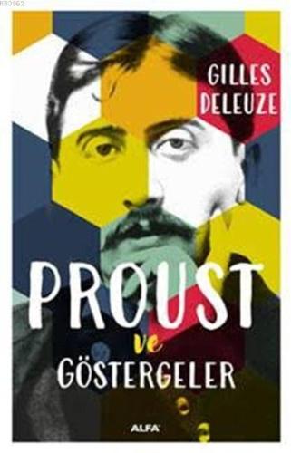 Proust ve Göstergeler | Gilles Deleuze | Alfa Basım Yayım Dağıtım