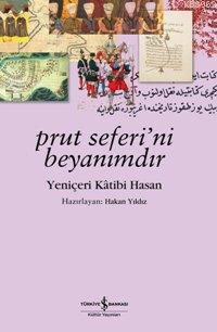 Prut Seferi´ni Beyanımdır | Yeniçeri Kâtibi Hasan | Türkiye İş Bankası