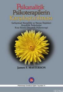 Psikanalitik Psikoterapilerin Karşılaştırılması | James F. Masterson |