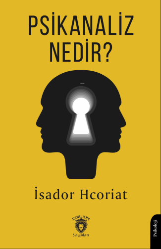 Psikanaliz Nedir? | İsador Hcoriat | Dorlion Yayınevi