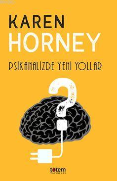 Psikanalizde Yeni Yollar | Karen Horney | Totem Yayınları