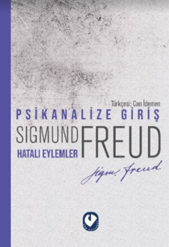 Psikanalize Giriş - Hatalı Eylemler | Sigmund Freud | Cem Yayınevi