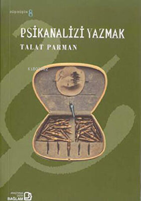 Psikanalizi Yazmak | Talat Parman | Bağlam Yayıncılık