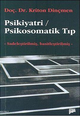 Psikiyatri / Psikosomatik Tıp | Kriton Dinçmen | Pan Yayıncılık