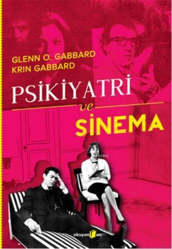 Psikiyatri ve Sinema | Glen O. Gabbard | Okuyan Us Yayınları