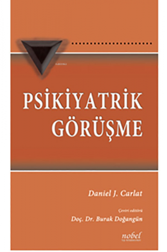 Psikiyatrik Görüşme | Burak Doğangün | Nobel Tıp Kitabevi