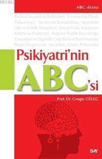 Psikiyatrinin A - B - C'si; Ruhsal Bozukluklar, Tanı ve Tedavisi | Cen