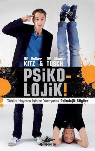 Psiko-lojik! Günlük Hayatta İşinize Yarayacak Psikolojik Bilgiler | Ma