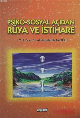 Psiko-Sosyal Açıdan Rüya ve İstihare | A. Vahit İmamoğlu | Değişim Yay