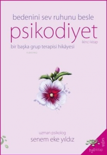 Psikodiyet - Bedenini Sev Ruhunu Besle | Senem Eke Yıldız | h2o kitap