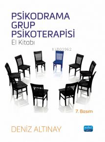 Psikodrama Grup Psikoterapisi - El Kitabı | Deniz Altınay | Nobel Akad