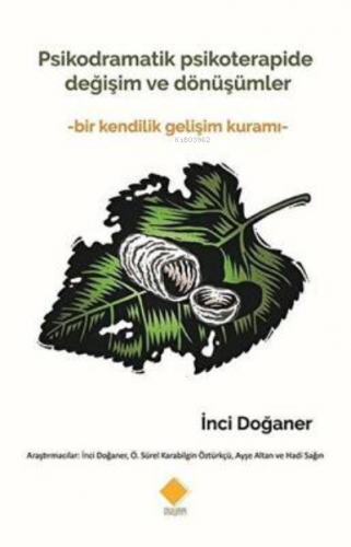 Psikodramatik Psikoterapide Değişim ve Dönüşümler | İnci Doğaner | Duv