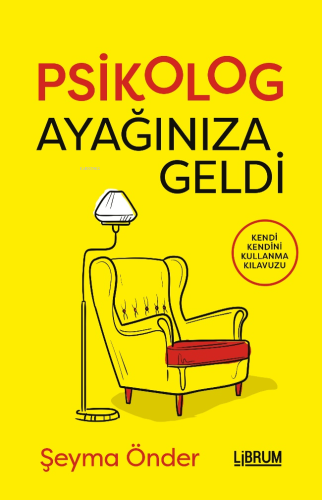 Psikolog Ayağınıza Geldi;Kendi Kendini Kullanma Kılavuzu | Şeyma Önder