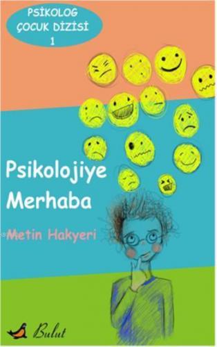 Psikolog Çocuk Dizisi 1; Psikolojiye Merhaba | Metin Hakyeri | Bulut Y