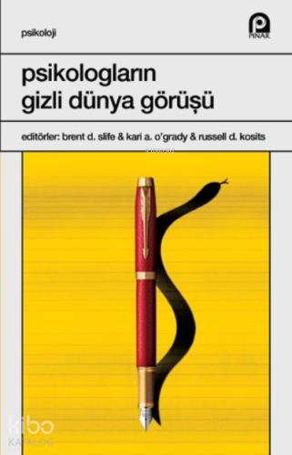 Psikologların Gizli Dünya Görüşü | Brent d. Slife | Pınar Yayınları