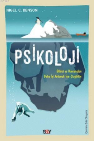 Psikoloji (ÇizgiBilim); Bilinci ve Davranışları Daha İyi Anlamak İçin 