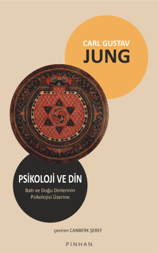 Psikoloji ve Din;Batı ve Doğu Dinlerinin Psikolojisi Üzerine | Carl Gu