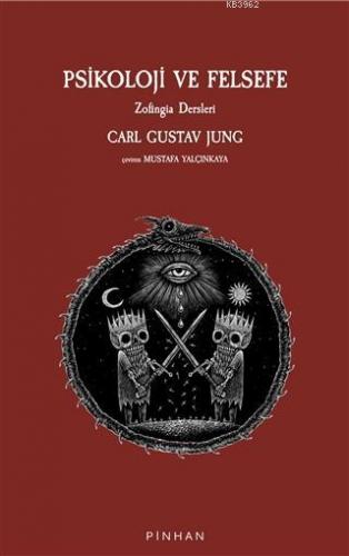 Psikoloji ve Felsefe; Zofingia Dersleri | Carl Gustav Jung | Pinhan Ya