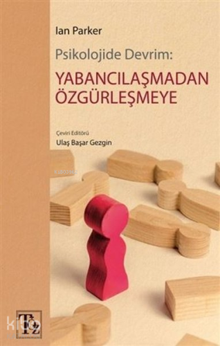 Psikolojide Devrim: Yabancılaşmadan Özgürleşmeye | Ian Parker | Töz Ya