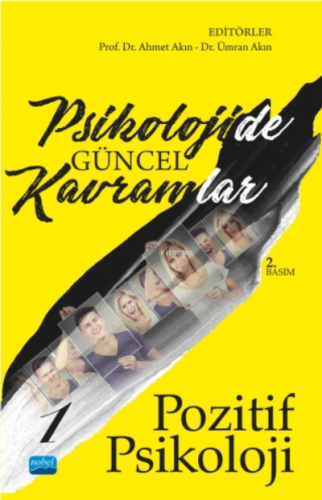 Psikolojide Güncel Kavramlar - 1 - Pozitif Psikoloji | Ahmet Akın | No