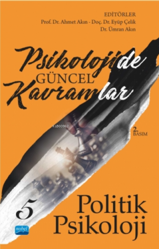 Psikolojide Güncel Kavramlar - 5 - Politik Psikoloji | Ümran Akın | No