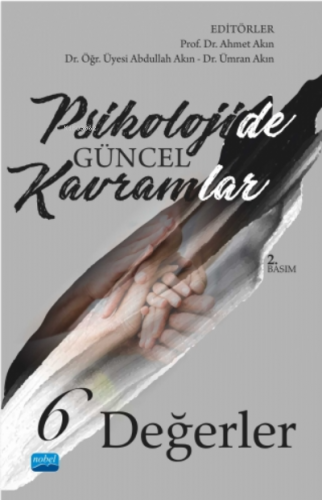 Psikolojide Güncel Kavramlar – 6 – Değerler | Ahmet Akın | Nobel Akade