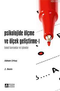 Psikolojide Ölçme ve Ölçek Geliştirme I | Adnan Erkuş | Pegem Akademi 