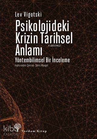 Psikolojideki Krizin Tarihsel Anlamı; Yöntembilimsel Bir İnceleme | Le