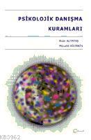 Psikolojik Danışma Kuramları | Ersin Altıntaş | Alfa Aktüel Yayıncılık
