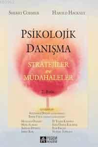 Psikolojik Danışma; Stratejiler ve Müdahaleler | Harold Hackney | Pege