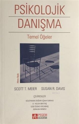 Psikolojik Danışma Temel Öğeler | Scott T. Meier | Pegem Akademi Yayın