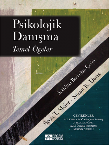 Psikolojik Danışma Temel Öğeler | Scott T. Meier | Pegem Akademi Yayın