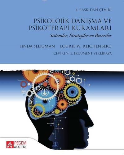 Psikolojik Danışma ve Psikoterapi Kuramları; Sistemler, Stratejiler ve