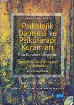 Psikolojik Danışma ve Psikoterapi Kuramları | Nancy L. Murdock | Nobel