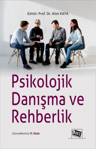 Psikolojik Danışma Ve Rehberlik | Alim Kaya | Anı Yayıncılık