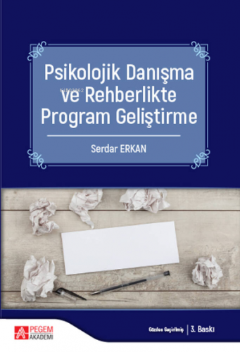 Psikolojik Danışma ve Rehberlikte Program Geliştirme | Serdar Erkan | 