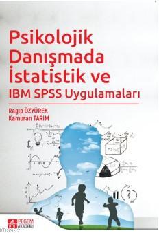 Psikolojik Danışmada İstatistik ve IBM SPSS Uygulamaları | Kamuran Tar