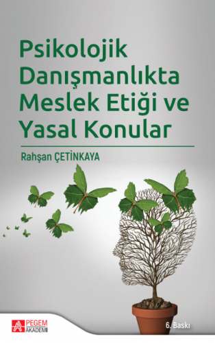 Psikolojik Danışmanlıkta Meslek Etiği ve Yasal Konular | Rahşan Çetink