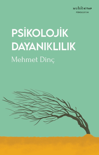 Psikolojik Dayanıklılık | Mehmet Dinç | Muhit Kitap