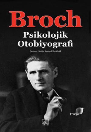 Psikolojik Otobiyografi | Hermann Broch | İthaki Yayınları