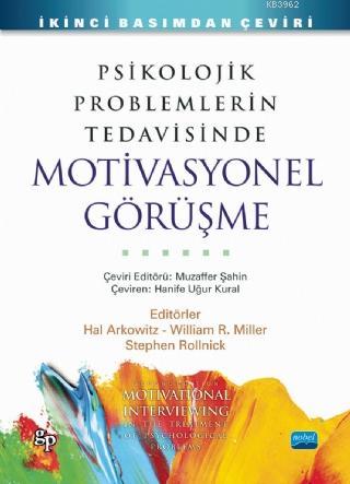 Psikolojik Problemlerin Tedavisinde Motivasyonel Görüşme | Stephen Rol